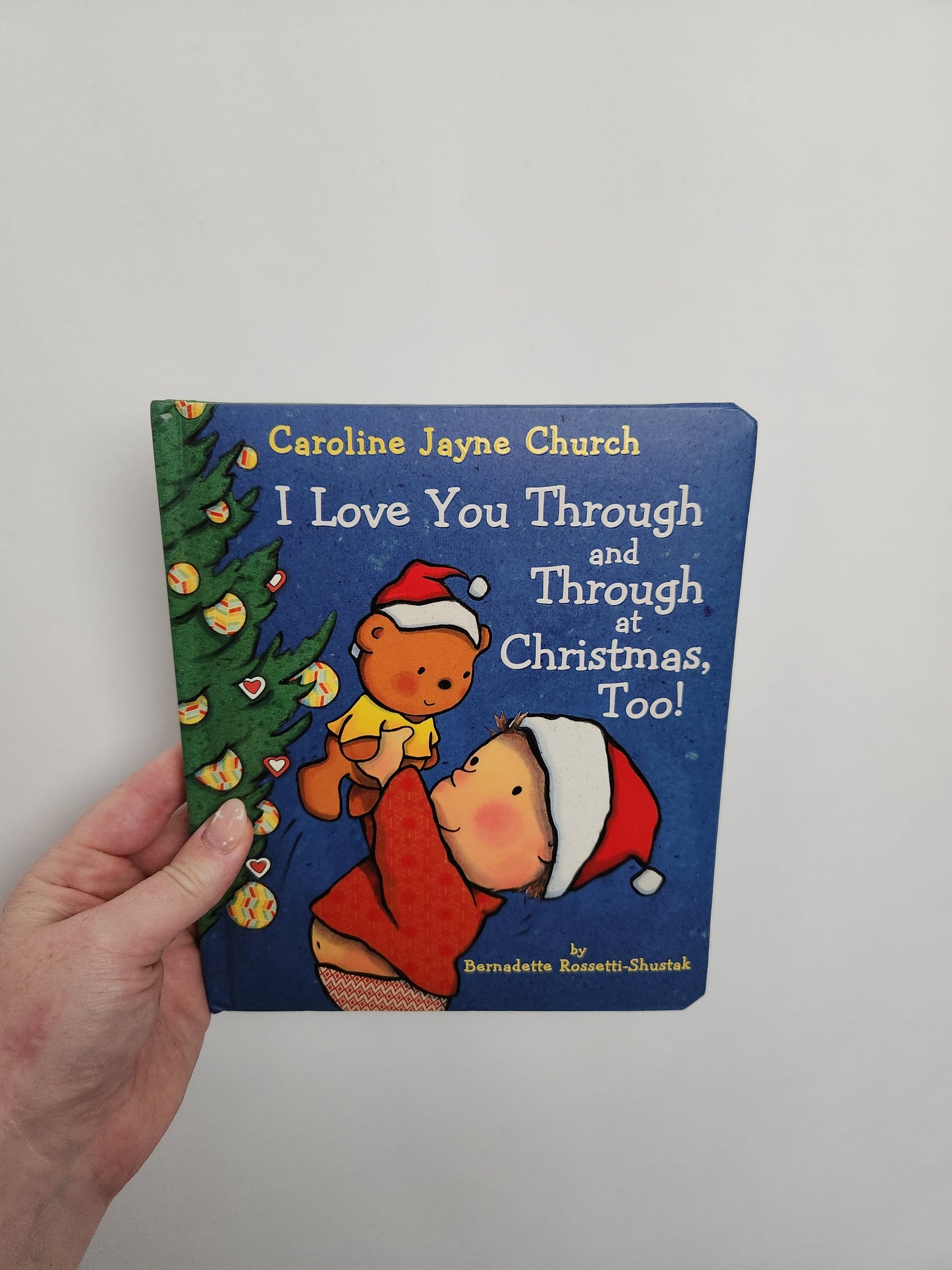 I Love You Through & Through at Christmas Too! • Board Book