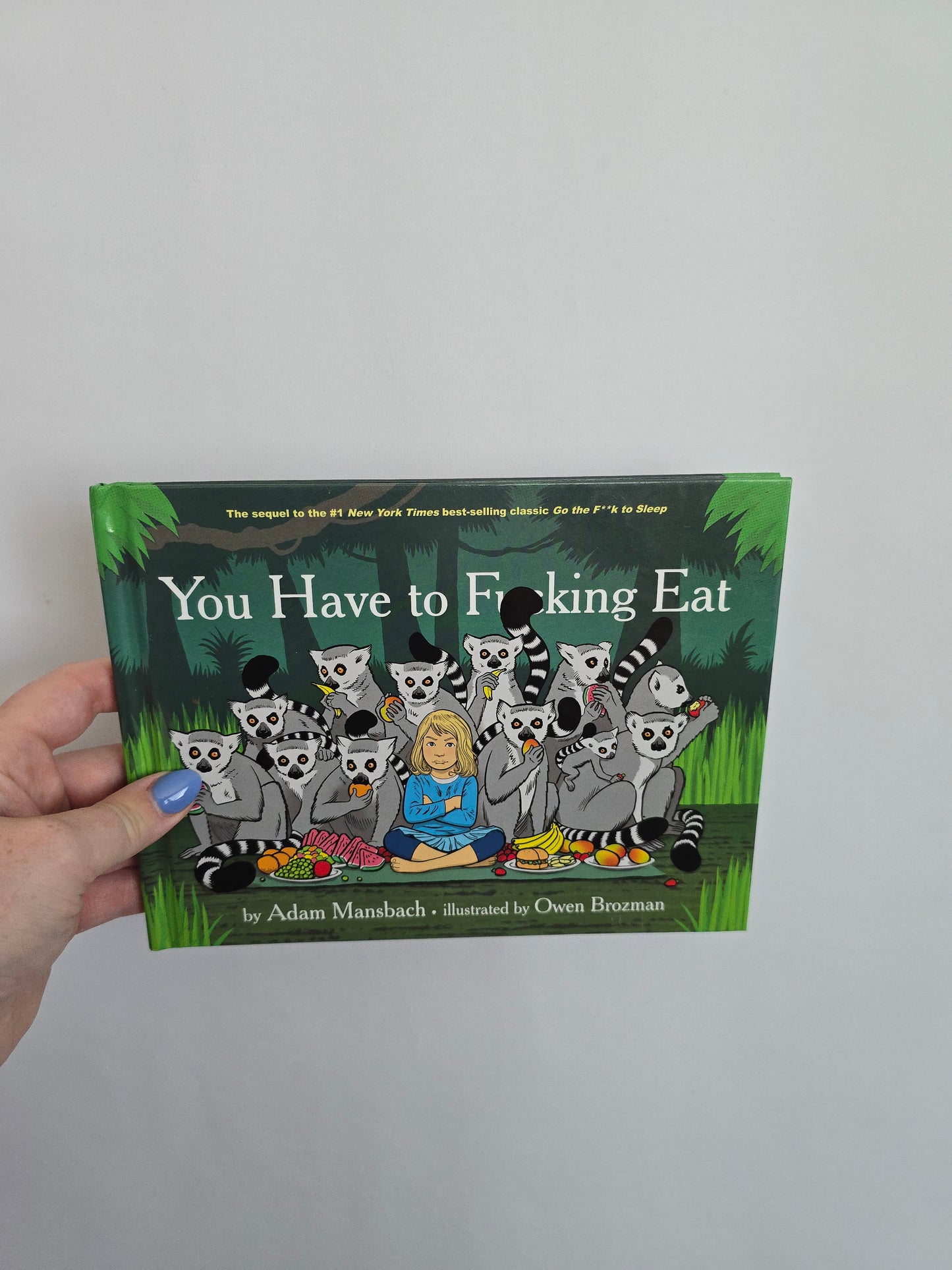 You Have To F*cking Eat • Hardcover Book