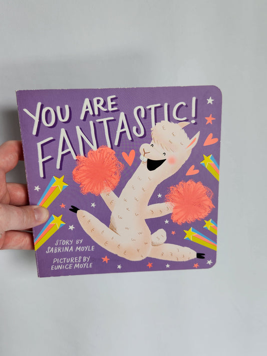 You Are Fantastic! • Board Book