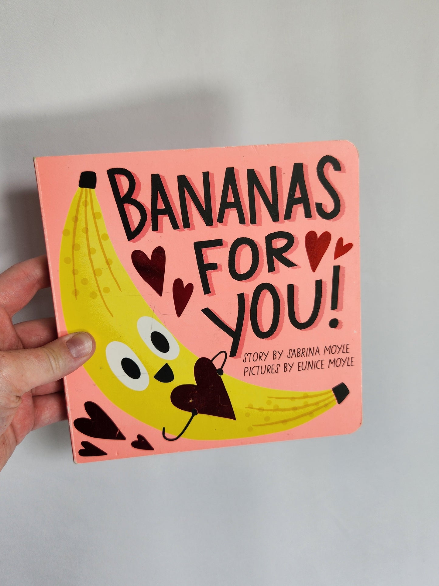 Bananas For You! • Board Book