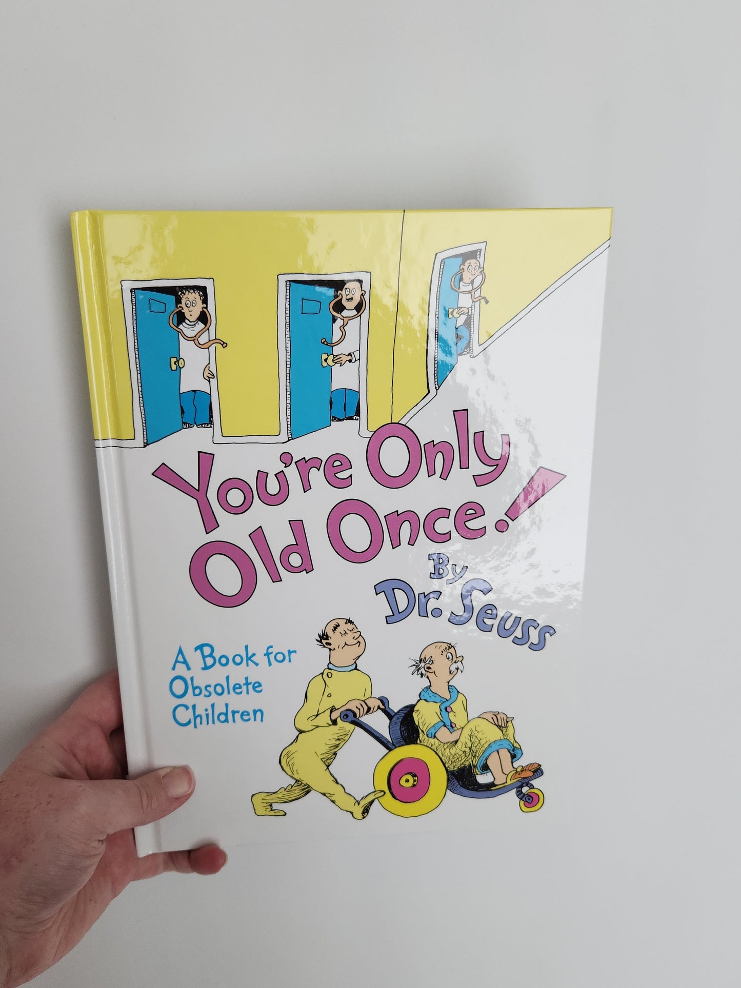 You're Only Old Once! • Hardcover Book