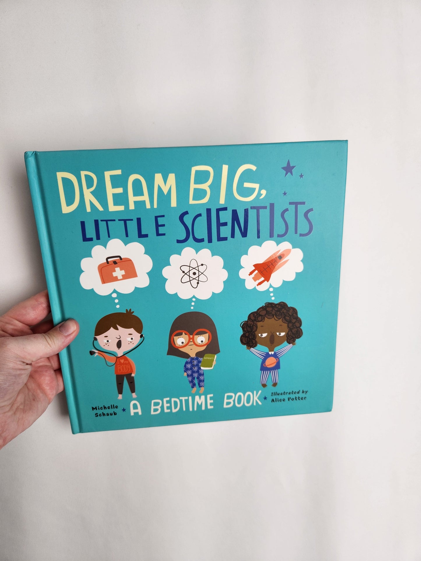 Dream Big, Little Scientists • Hardcover Book