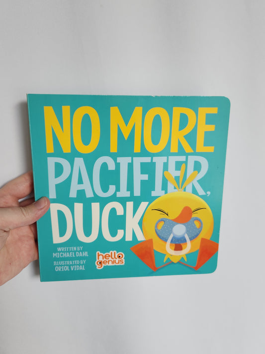 No More Pacifier, Duck • Board Book