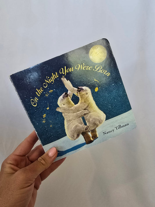 On The Night You Were Born • Board Book