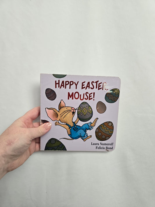 Happy Easter, Mouse! • Board Book