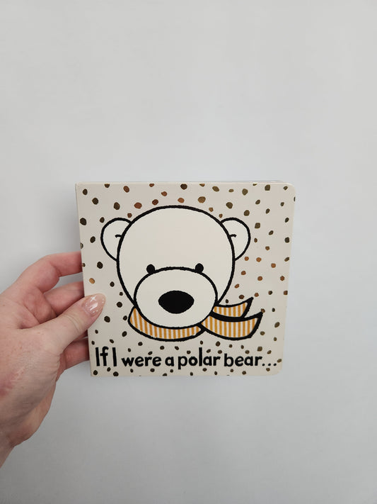 If I Were a Polar Bear • Board Book
