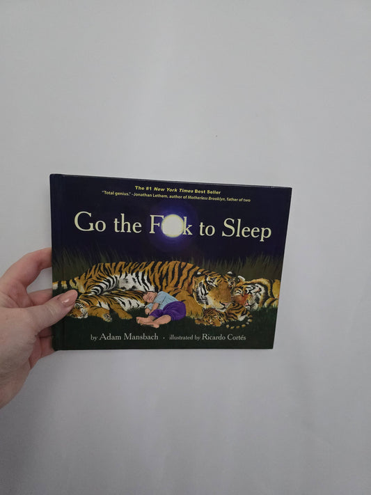 Go The F To Sleep • Board Book