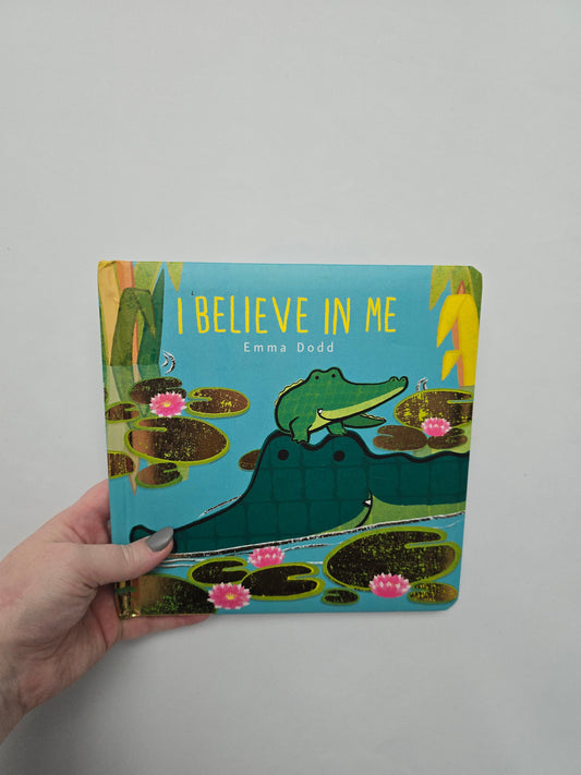 I Believe In Me • Board Book