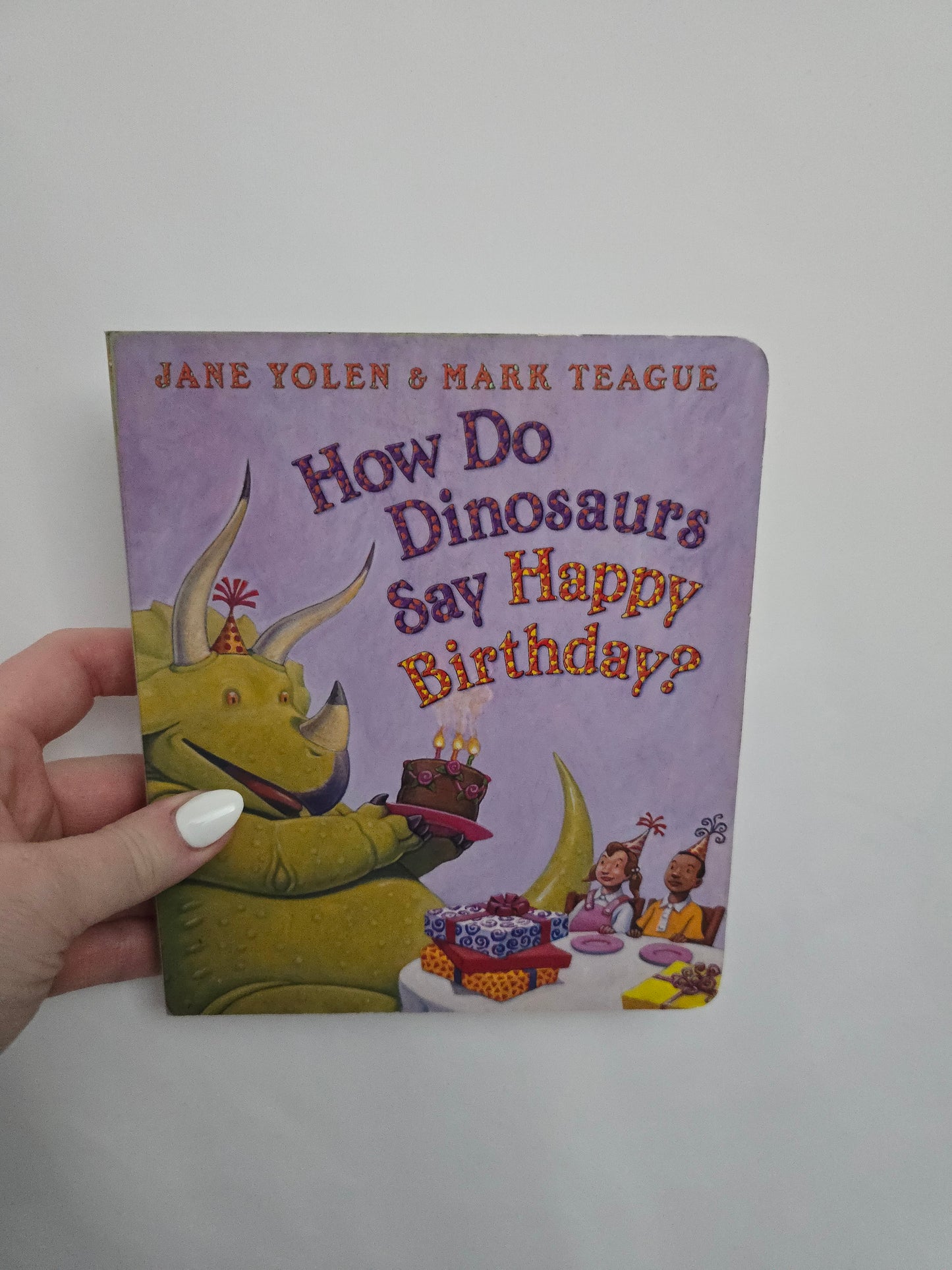 How Do Dinosaurs Say Happy Birthday? • Board Book
