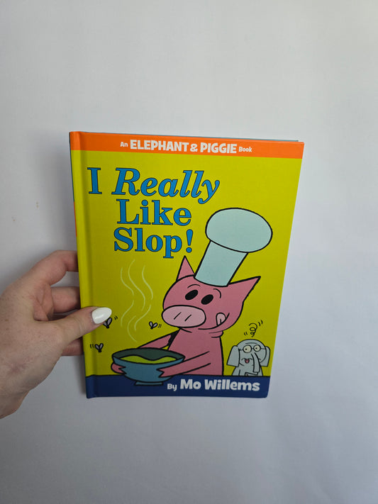 I Really Like Slop • Hardcover Book