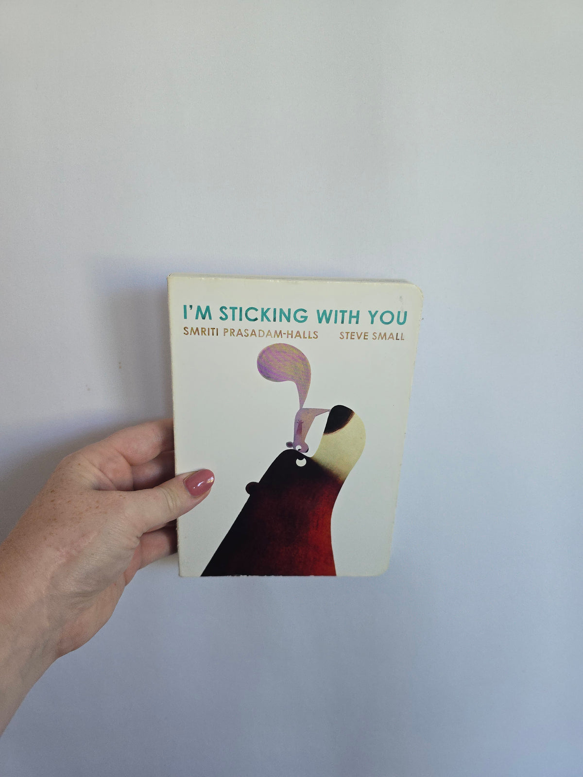 I'm Sticking With You • Board Book