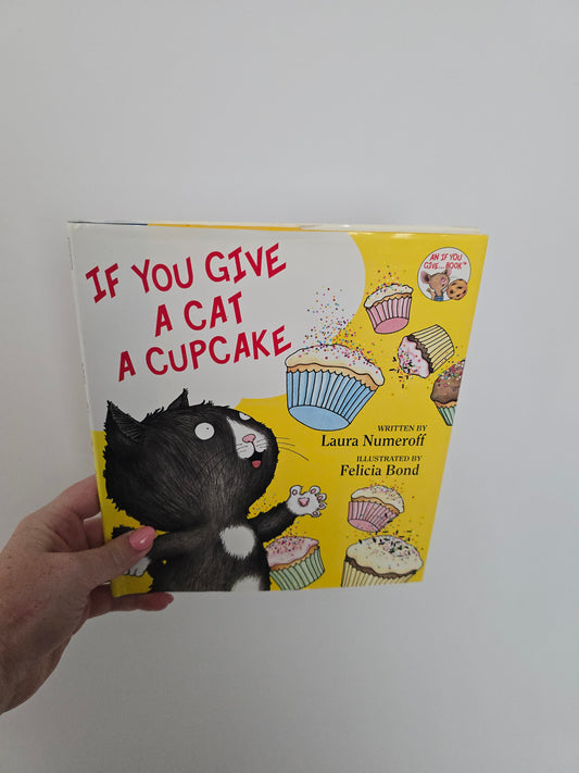 If You Give A Cat A Cupcake • Hardcover Book (2)
