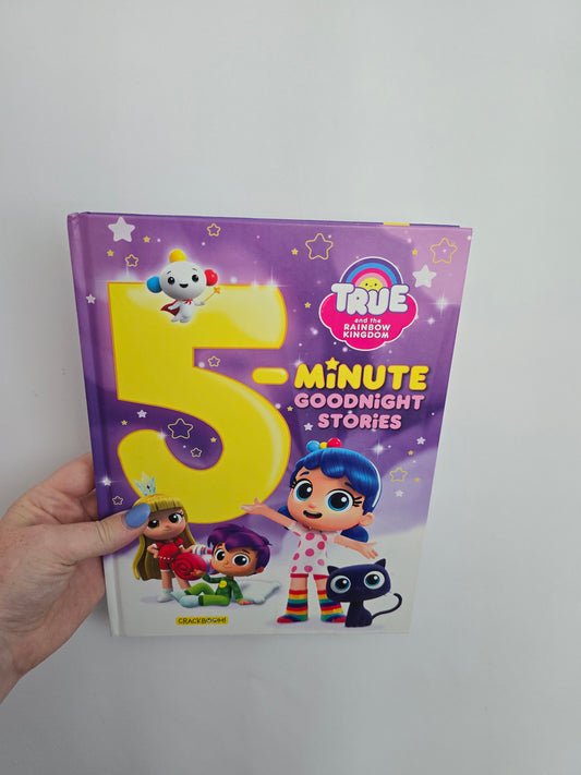 True & The Rainbow Kingdom 5 Minute Goodnight Stories • Hardcover Book
