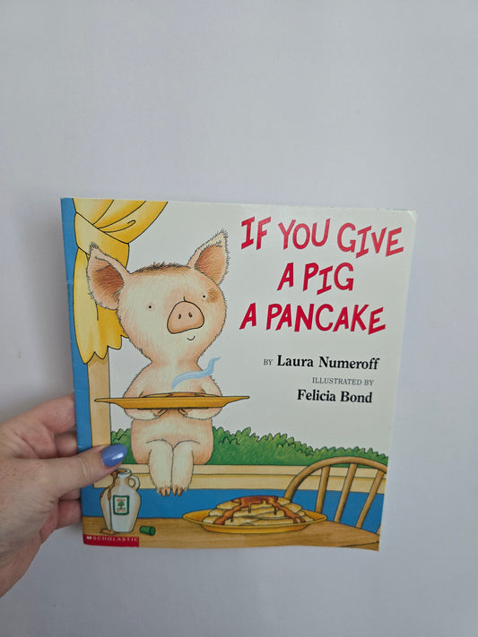 If You Give A Pig A Pancake • Softcover Book