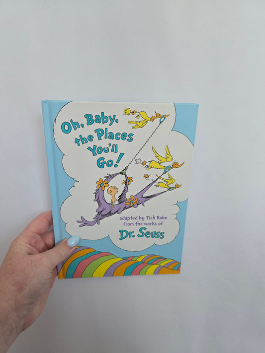 Oh, Baby The Places You'll Go • Hardcover Book