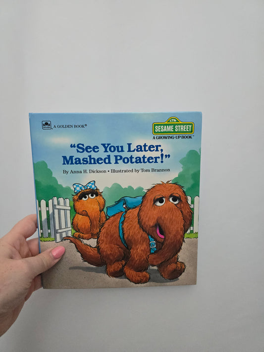 See You Later, Mashed Potater • Hardcover Book